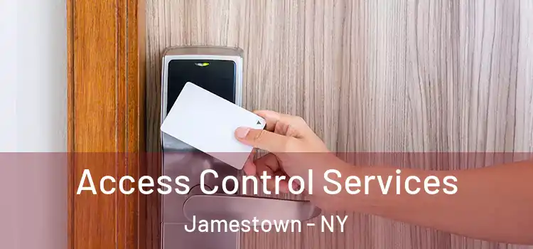 Access Control Services Jamestown - NY