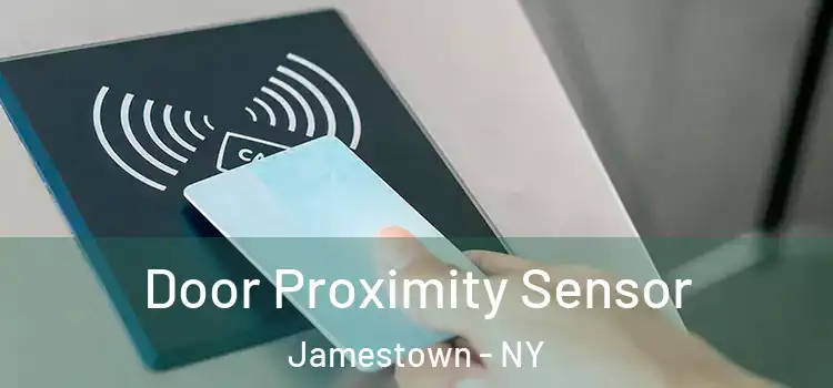 Door Proximity Sensor Jamestown - NY