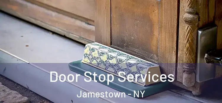 Door Stop Services Jamestown - NY