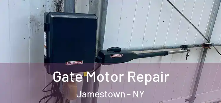 Gate Motor Repair Jamestown - NY